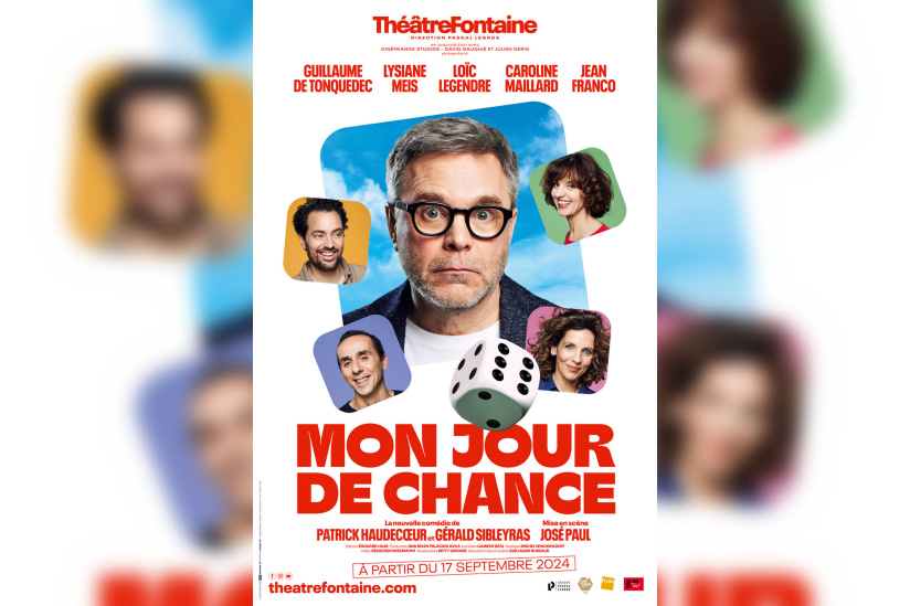 Mon jour de chance, la nouvelle comédie attendue de Patrick Haudecœur et Gérald Sibleyras