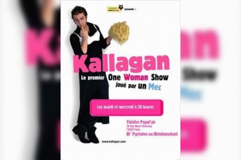 Kallagan: le premier One Woman Show joue par un mec