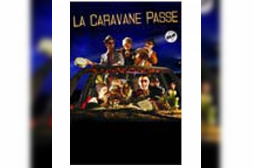 LA CARAVANE PASSE