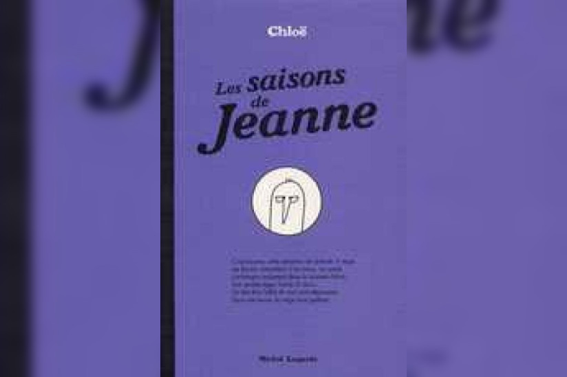 Chloé Les saisons de Jeanne  et  Anne Simon Perséphone aux enfers 