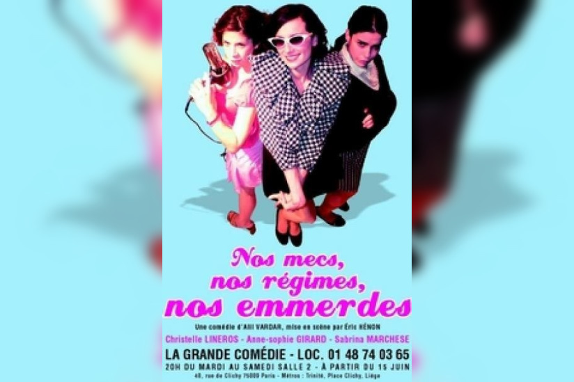 Nos mecs, nos regimes, nos emmerdes.
