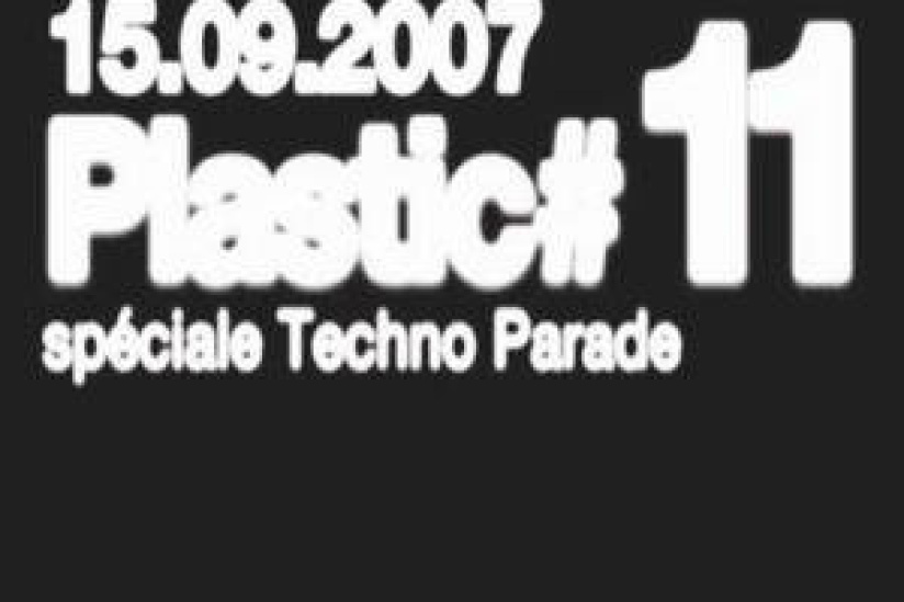 Plastic #11 speciale Techno Parade 07