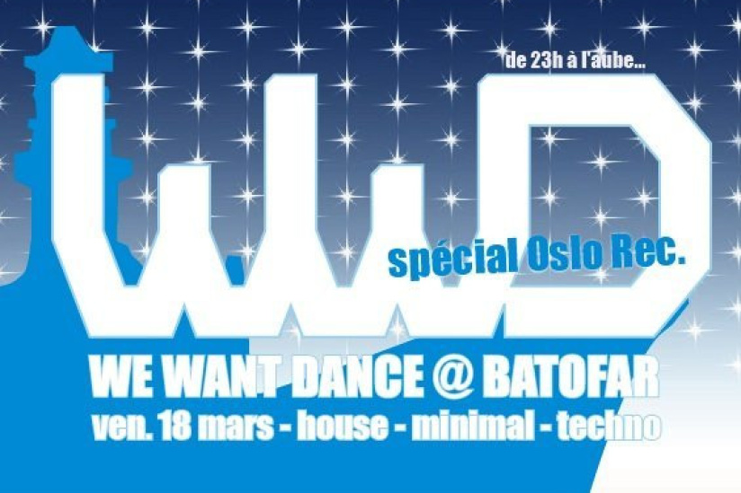 We Want Dance, Oslo, Batofar