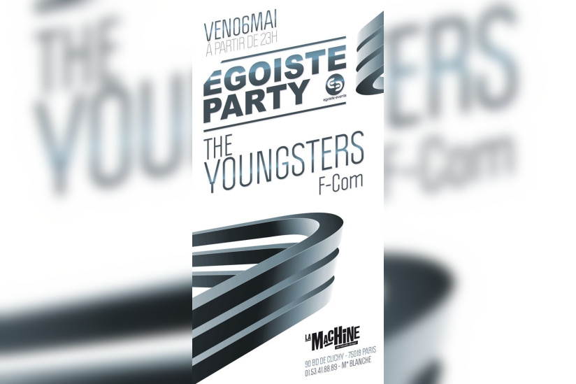Egoiste Party, Machine du Moulin Rouge, The Youngsters