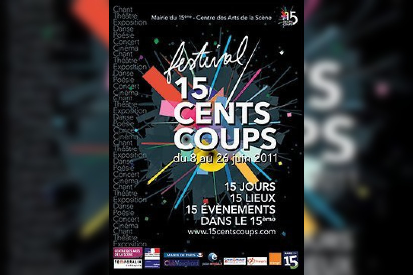 Festival, "Les 15 Cents Coups", Paris, Cinéma, Théâtre, Exposition, Lecture, Poésie, Chorale, Sculpture