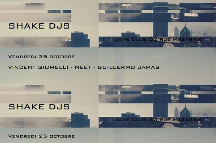 Minuit 10// ShakeDjs w/ UP meet Vincent Giumelli/ Neet & Guillermo Jamas