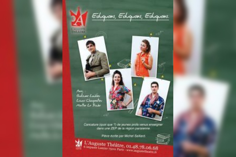 Eduquons, éduquons, éduquons, à l'Auguste Théâtre