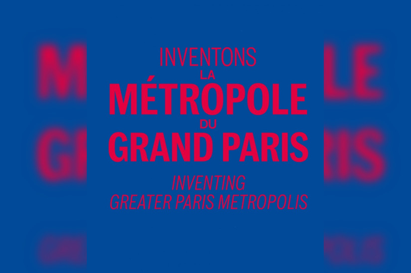 Inventons la Métropole du Grand Paris, l'exposition au Pavillon de l'Arsenal