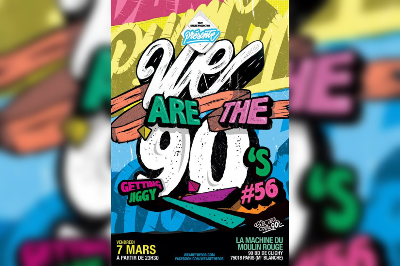 We are the 90’s #56 à la Machine du Moulin Rouge