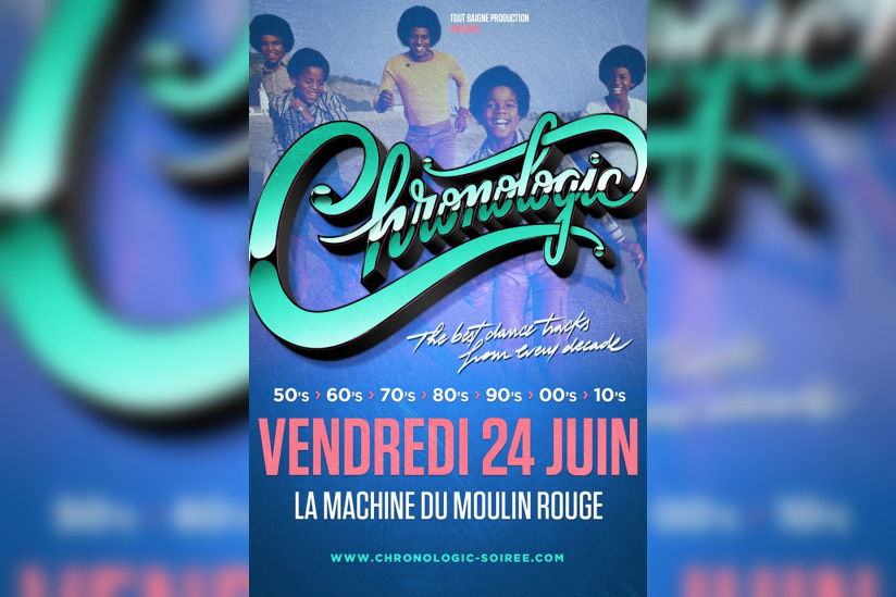 Chronologic #27 à La Machine du Moulin Rouge