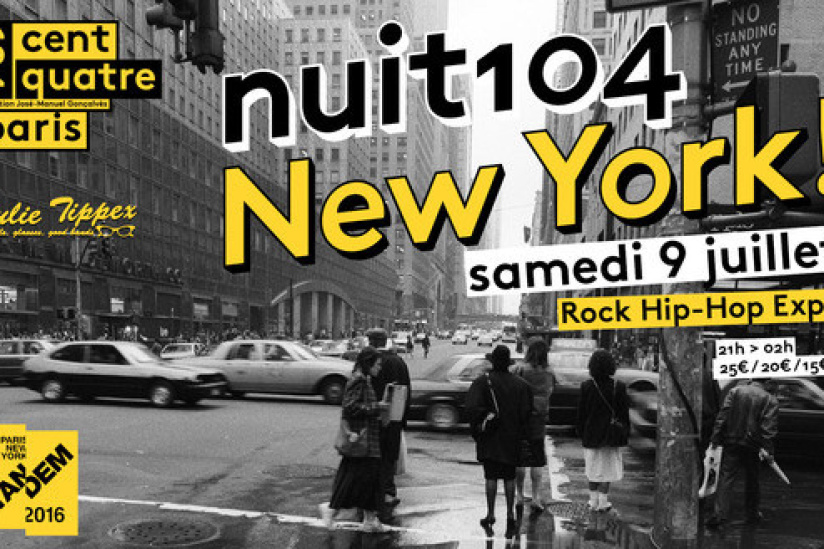 Nuit 104 : New York au Centquatre