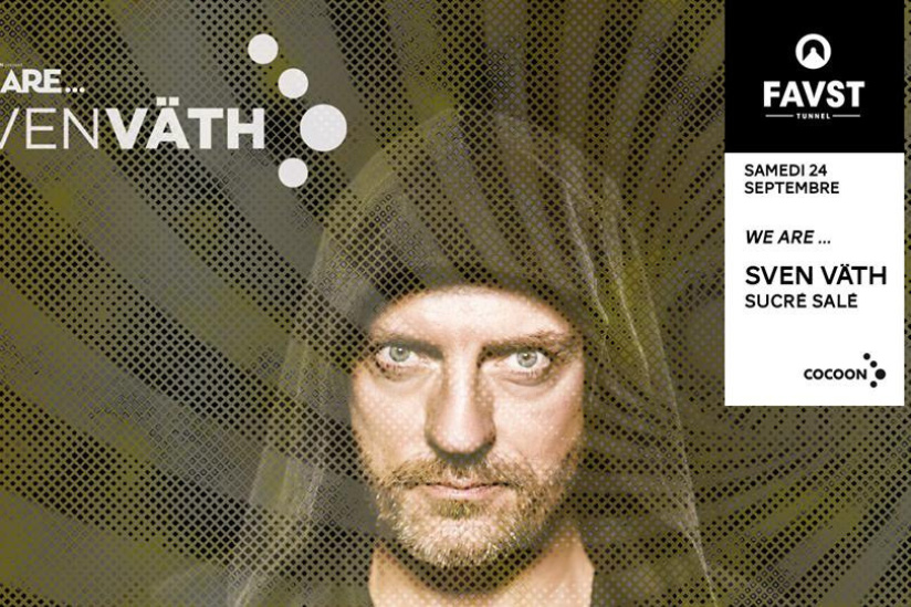 We Are… Sven Väth + Sucré Salé au Faust