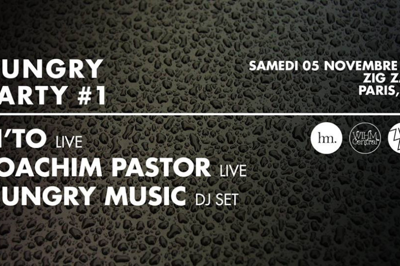 Zig Zag x Hungry Party #1 : N'to live & Joachim Pastor live
