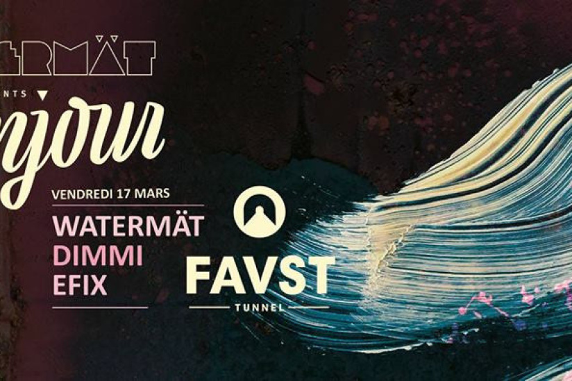 Watermät presents "Bonjour" au Faust