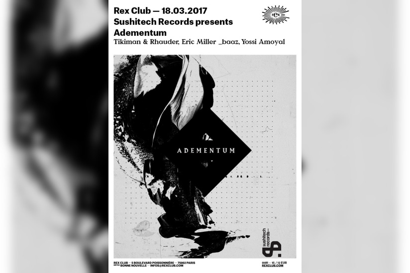 Sushitech Records présente Adementum au Rex Club