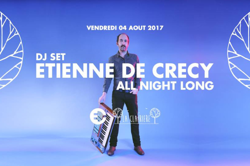 Etienne De Crécy en All Night Long à La Clairière