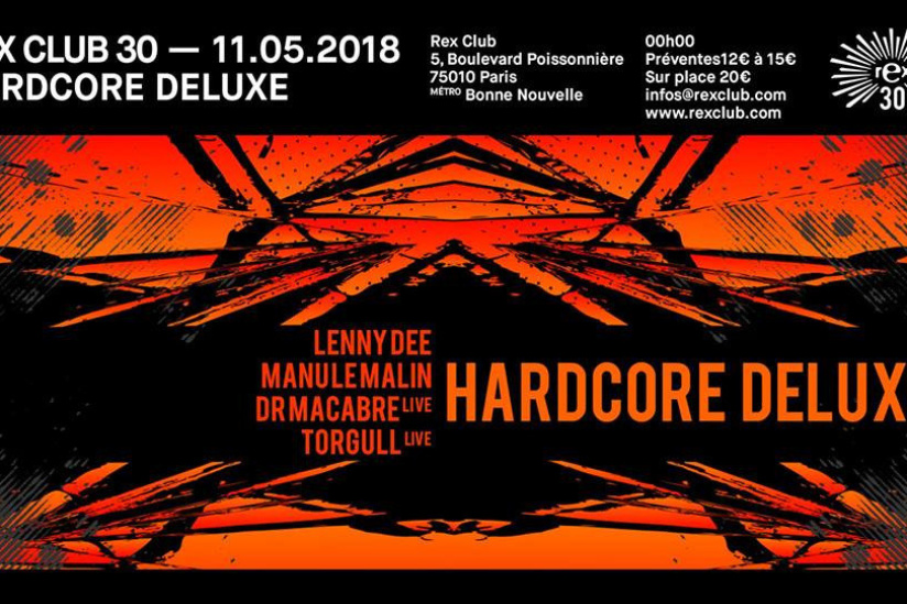 Hardcore Deluxe au Rex Club avec Manu Le Malin