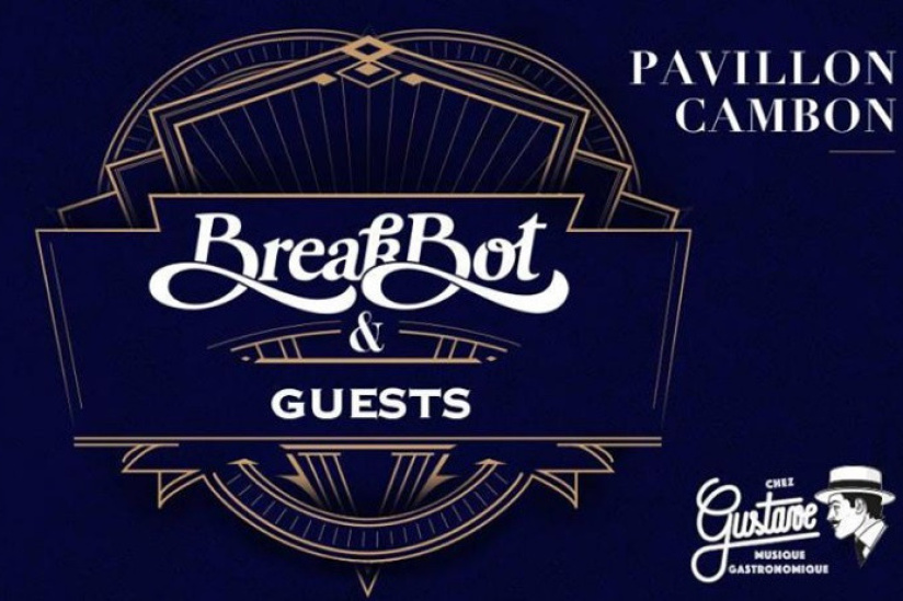 Chez Gustave invite Breakbot 