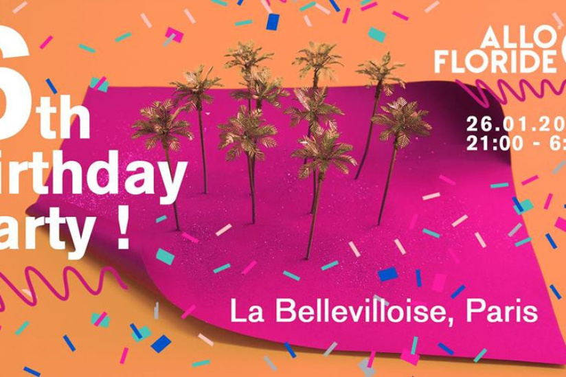 Allo Floride 6th Birthday Party à La Bellevilloise 