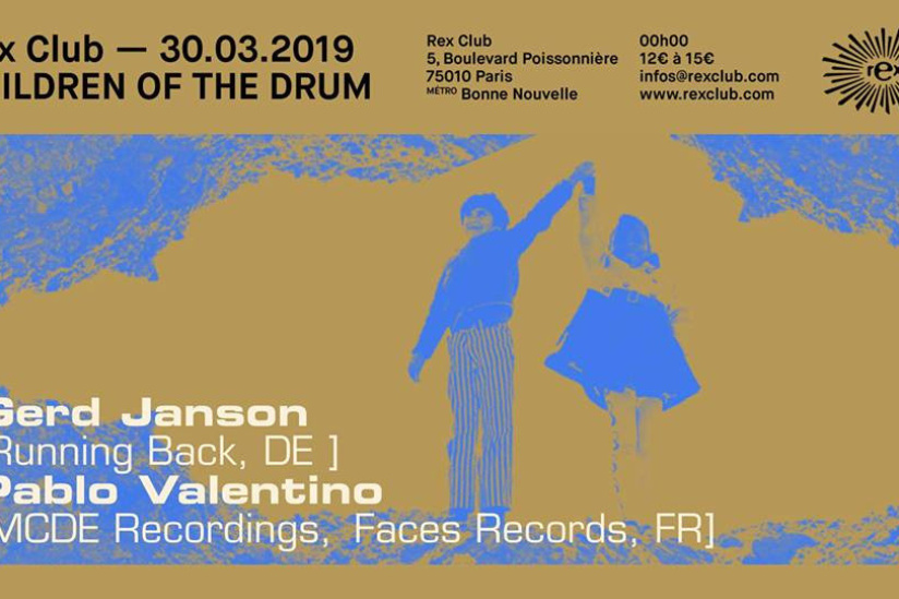 Children Of The Drum au Rex Club avec Gerd Janson et Pablo Valentino 