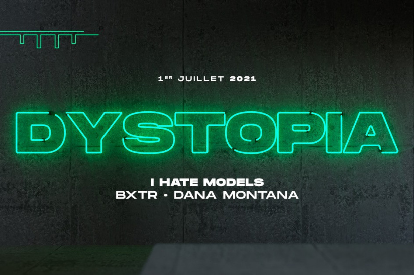 Kilomètre25 x Dystopia avec I Hate Models, Dana Montana et BXTR