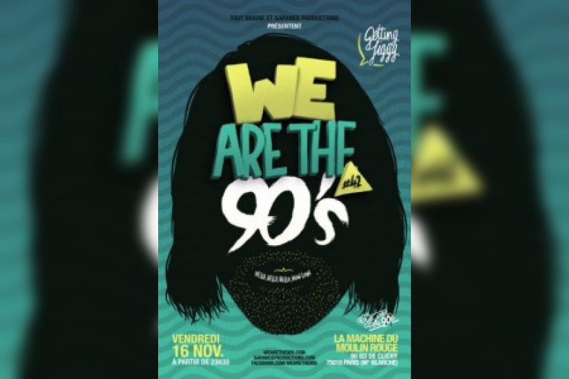We are the 90’s # 42 à la Machine du Moulin Rouge