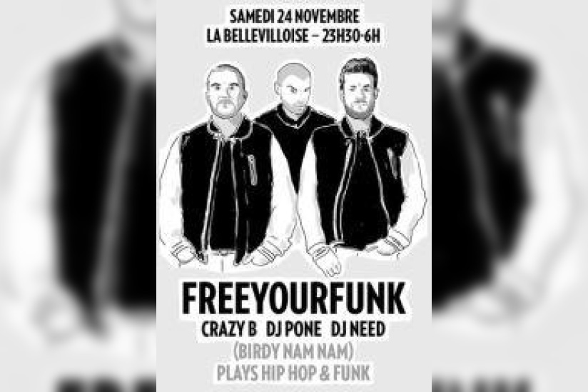 Free Your Funk à la Bellevilloise avec DJ Pone, Crazy B, DJ Need (Birdy Birdy Nam Nam)