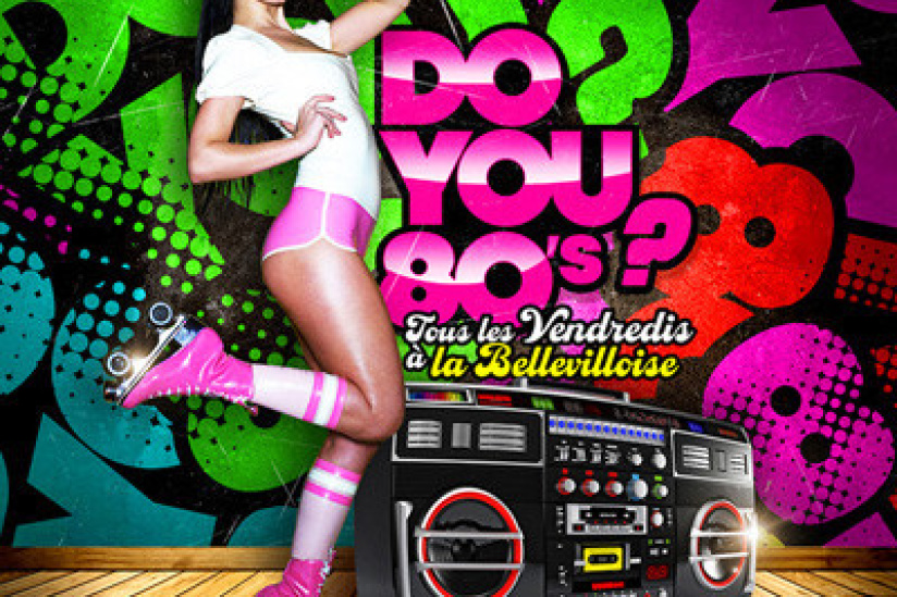 Do you 80’s ? à la Bellevilloise 