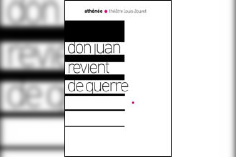 Don Juan revient de guerre au théâtre de l'Athénée