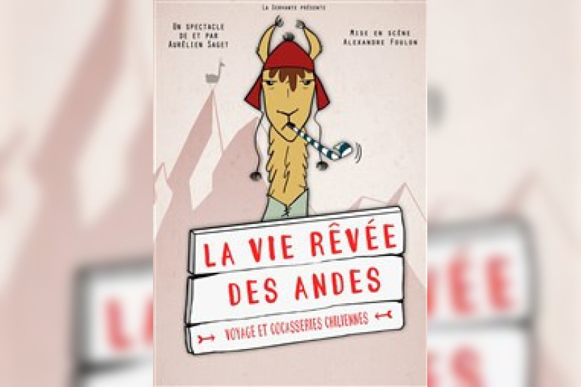 La Vie rêvée des Andes à La Folie Théâtre : notre critique