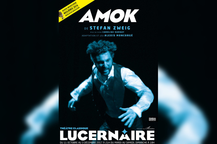 Amok de Stefan Zweig au Lucernaire 