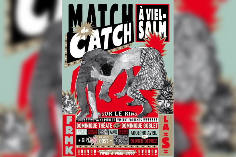 Match de Catch à Vielsalm et Vivre à Fran Disco chez agnès b.
