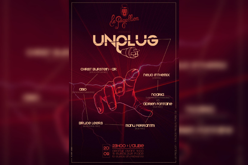  UNPLUG W/ Manu Ferrantini+Asio+Christ Burstein+Nelio+Bruce Leers+Adrien Fontaine&Noaria