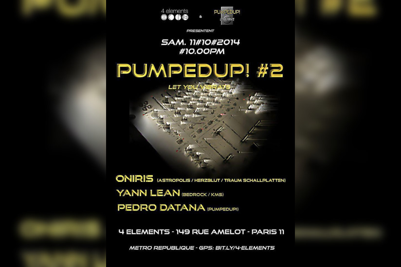 PUMPEDUP! #2 w/ ONIRIS / YANN LEAN / PEDRO DATANA