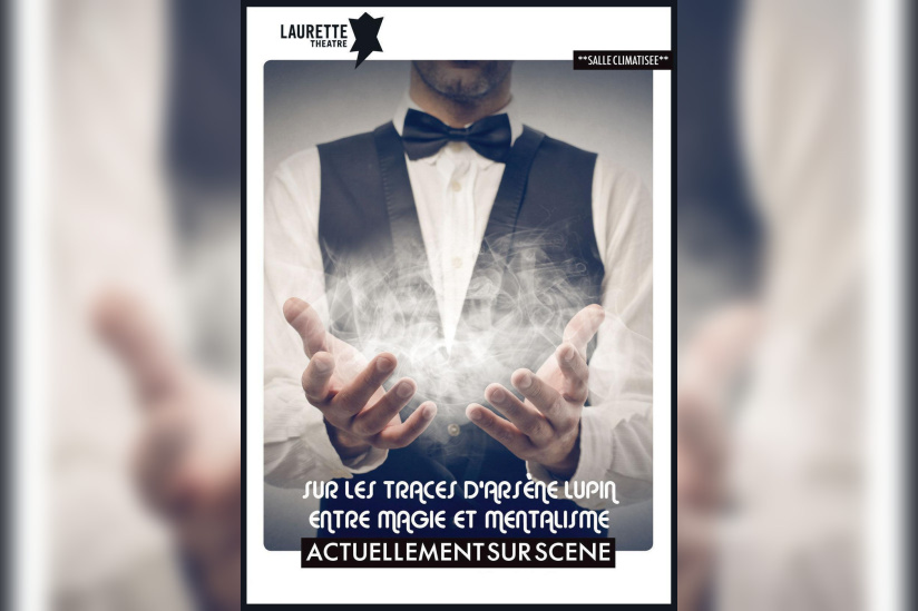 Sur les traces d'Arsène Lupin : entre magie et mentalisme