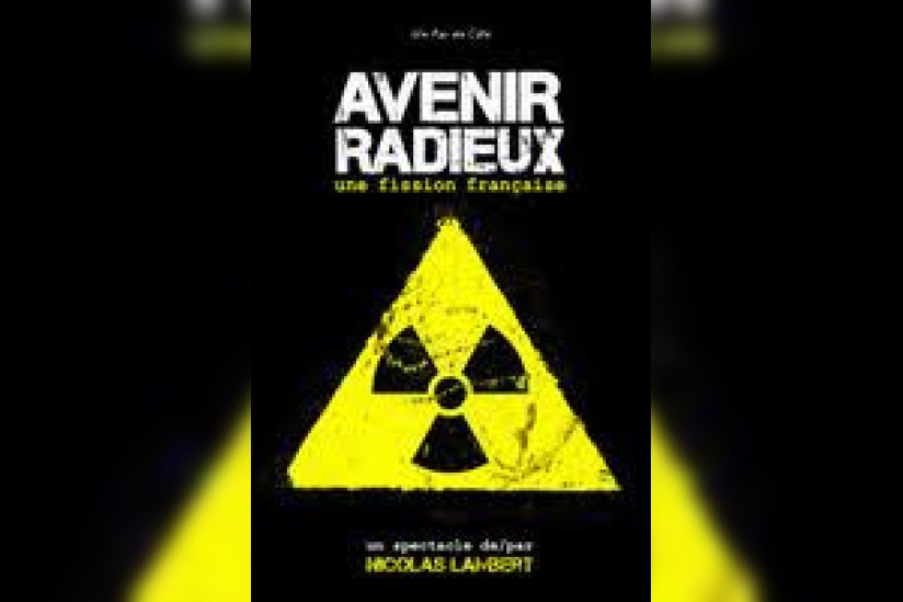 Avenir radieux, une fission française – création