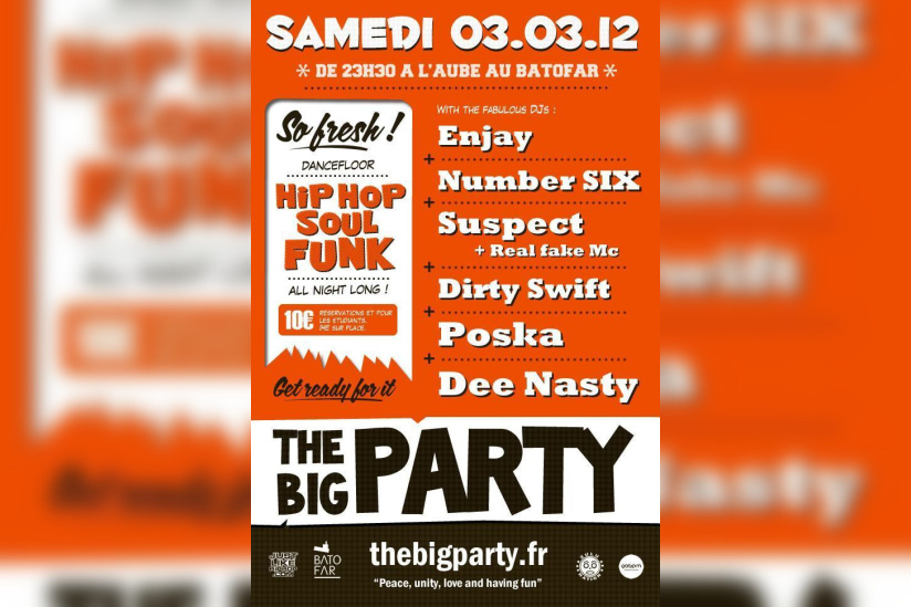 THE BIG PARTY #3 avec DJ Enjay, DJ Number Six, DJ Dirty Swift, DJ Suspect ft Real fake Mc, DJ Poska et Dee Nasty