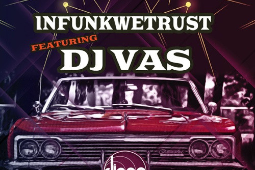 INFUNKWETRUST invite DJ VAS (KOJAK)