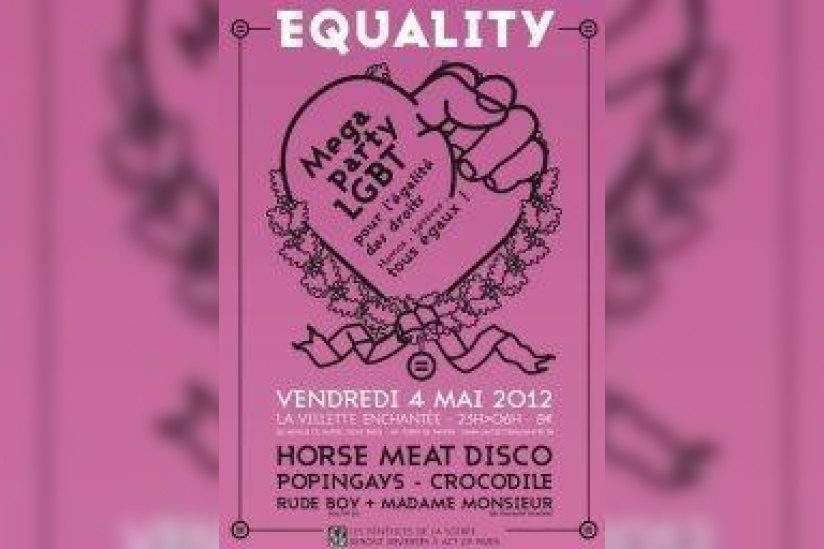 EQUALITY : Mega party LGBT pour le droit au mariage Homos , hétéros : tous égaux !