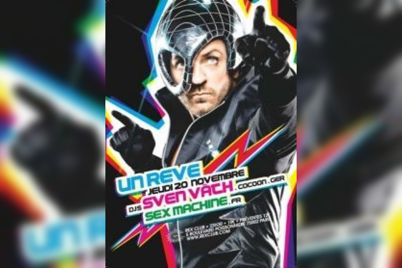 Soirée, Paris, Clubbig, Rex, Un rêve, Sven Väth, Sex Machine