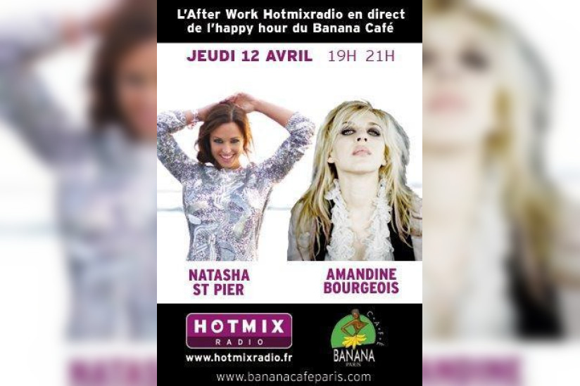 l'After Work Hotmixradio Natasha st Pier / Amandine Bourgeois