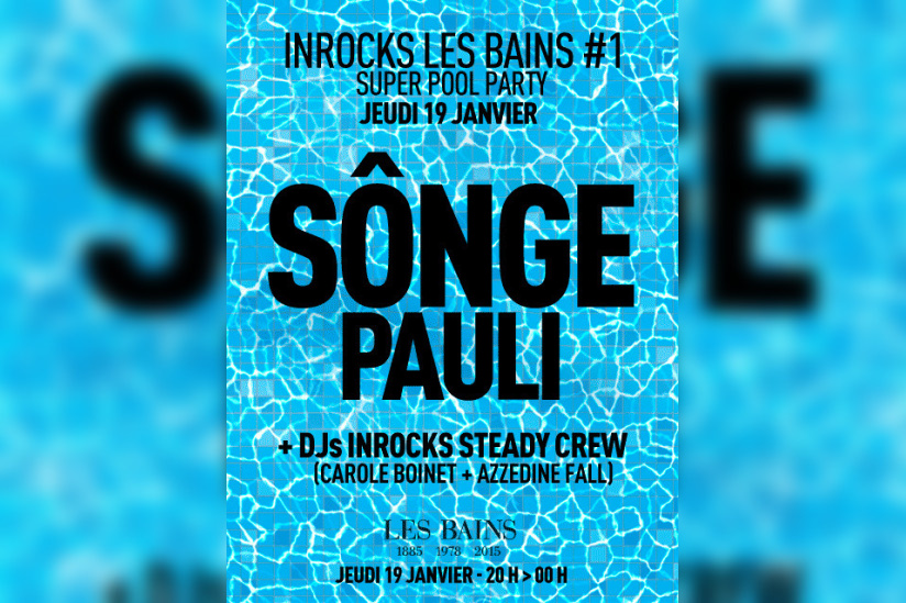 Les Inrocks s'invitent aux Bains pour bien débuter 2017