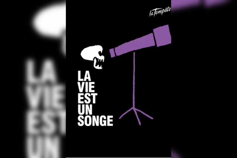 La vie est un songe au Théâtre de la Tempête