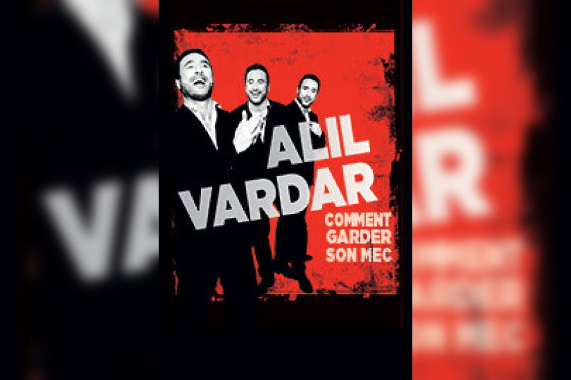 Alil Vardar dans "Comment garder son mec"