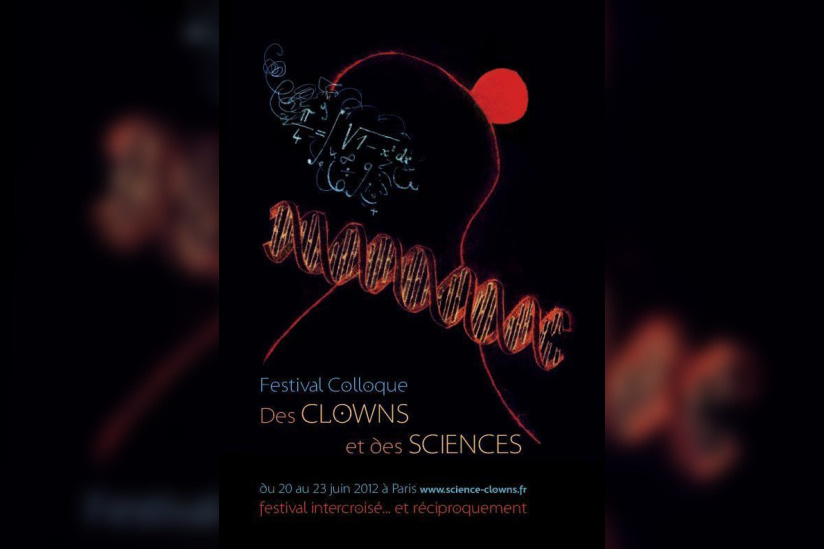 Festival Colloque des CLOWNS et des SCIENCES Du 20 au 23 juin 2012 