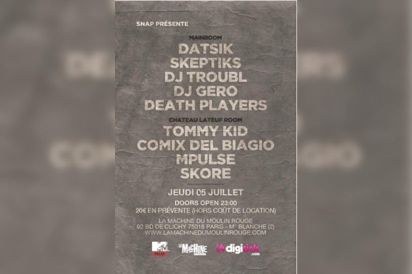 SNAP : DATSIK + SKEPTIKS, DJ TROUBL, DJ GERO, DEATH PLAYERS & CHATEAU LATEUF DJ'