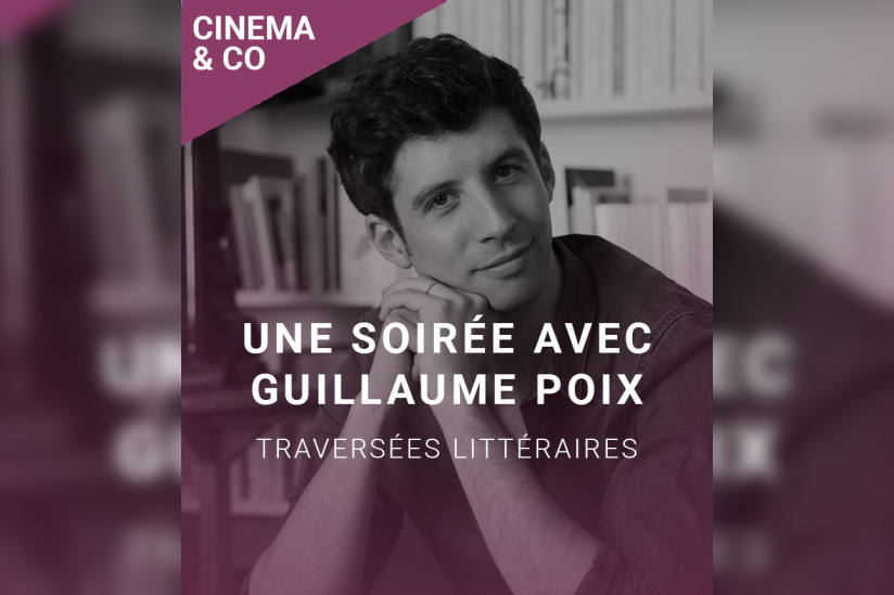 Un auteur, un comédien, un film : rencontre avec Guillaume Poix au Club de l'Etoile