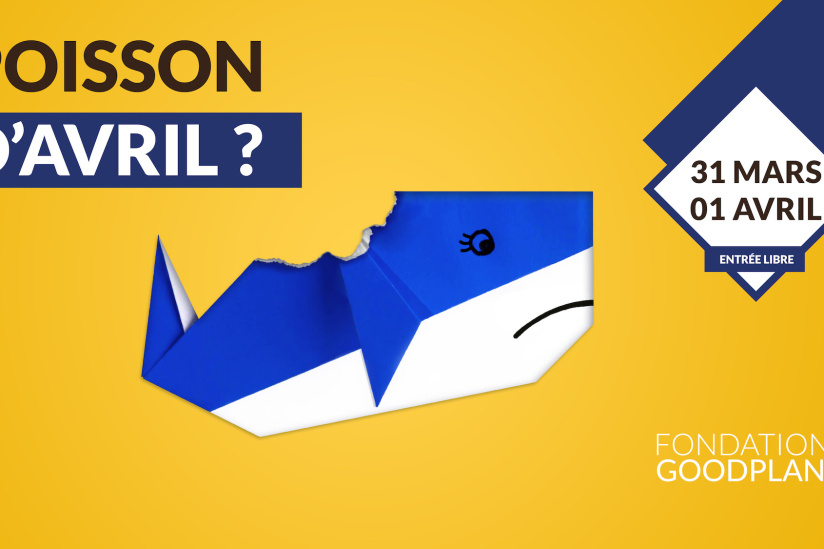Poisson d'avril à la Fondation Good Planet ! 