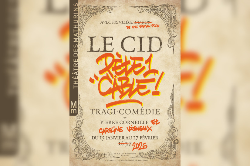 Le Cid pète un câble : tragi-comédie de Caroline Vigneaux au Théâtre des Mathurins