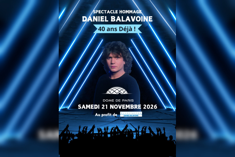 Daniel Balavoine – 40 ans déjà : concert-hommage au Dôme de Paris en novembre 2026
